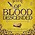 Of Blood Descended