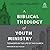 A Biblical Theology of Yout...