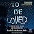 To Be Loved: A Story of Truth, Trauma, and Transformation