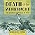Death of the Wehrmacht: The German Campaigns of 1942