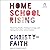 Homeschool Rising by Christy-Faith