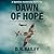 Dawn of Hope: An action-pac...
