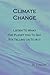 Climate Change: Listen To W...