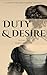 Duty and Desire: A Pride an...