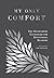 My Only Comfort by Amanda Martin