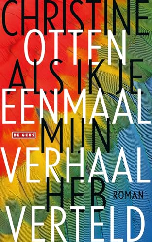 Als ik je eenmaal mijn verhaal heb verteld (Dutch Edition)