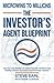 The Investor's Agent Blueprint by Steve Earl