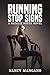 Running Stop Signs