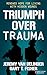 Triumph Over Trauma: Renewe...