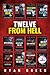 Twelve From Hell: Die Ultimative Sammlung Wahrer Verbrechen (12 Bücher Sammlung) (German Edition)