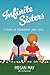 Infinite Sisters: A Story o...