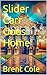 Slider Carr Goes Home: An O...