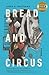 Bread and Circus