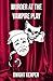 Murder At The Vampire Play