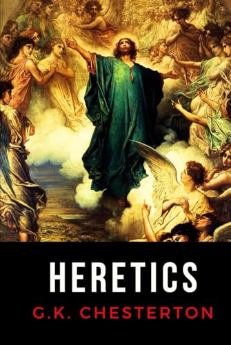 Heretics: LARGE PRINT BOOK - Chesterton's Timeless Defense of Christian Orthodoxy