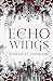 Echo of Wings (Echo Series)