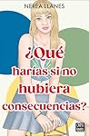 ¿Qué harías si no hubiera consecuencias?  (¿Qué harías si...?, #3)