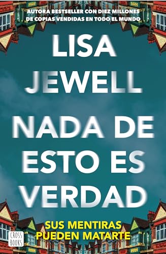 Portada de Nada de esto es verdad, de Lisa Jewell