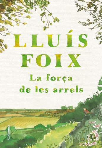 La força de les arrels (Hardcover)