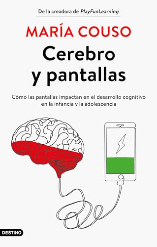 Cerebro y pantallas: Cómo las pantallas impactan en el desarrollo cognitivo en la infancia y la adolescencia (Paperback)