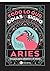 Aries: Todo lo que odias de tu signo y todavía no sabes