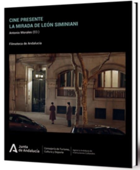 Portada de Cine presente: la Mirada de Elías León Siminiani, de Antonio Morales Rodríguez