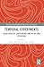 Temporal Experiments (Routledge Interdisciplinary Perspectives on Literature)
