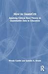 How to QuantCrit How to QuantCrit