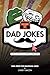Dad Jokes: The Original Mem...