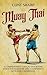 Muay Thai: A Comprehensive ...