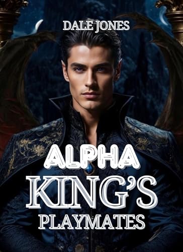 Alpha King’s Playmates: A Secret baby second chance exiled alpha rejected mate werewolf (Moonlit whispers: Werewolf shifters romance novels. Book 15)