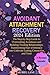 Avoidant Attachment Recover...