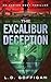 The Excalibur Deception: An Archaeological Thriller (Adrian West Adventures)