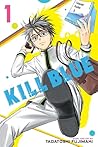 Kill Blue, Vol. 1 by Tadatoshi Fujimaki