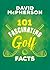101 Fascinating Golf Facts (101 Fascinating Facts, 4)