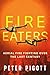 Fire Eaters: The People and Aircraft Combatting Wildfires Over the Last Century