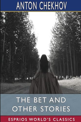 The Bet and Other Stories (Esprios Classics): Translated by S. Koteliansky and J. M. Murry
