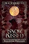 Snow Kissed (Immortal Grimm Brothers' Guide to Sociopathic Princesses) Snow Kissed (Immortal Grimm Brothers' Guide to Sociopathic Princesses)