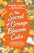 The Secret of Orange Blossom Cake by Rachel Linden