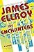 The Enchanters: A novel