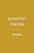 Dorothy Parker: Poems (Everyman's Library Pocket Poets Series)