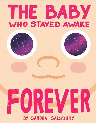 The Baby Who Stayed Awake Forever (Hardcover)