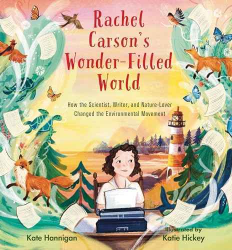 Rachel Carson's Wonder-Filled World: How the Scientist, Writer, and Nature Lover Changed the Environmental Movement (Hardcover)