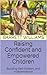 Raising Confident and Empow...