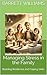 Managing Stress in the Family: Building Resilience and Coping Skills (Family Wellness Chronicles: Nurturing Bonds for Lifelong Health Book 6)