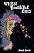 When Beautiful Dies by Mandy Kocsis