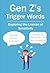 Gen Z's Trigger Words: Exploring the Lexicon of Sensitivity