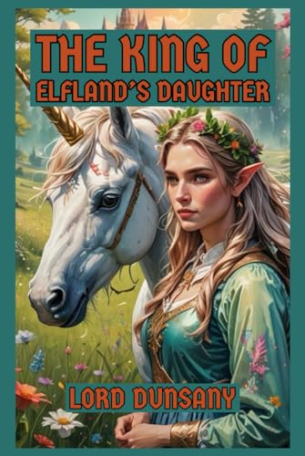 The King of Elfland’s Daughter