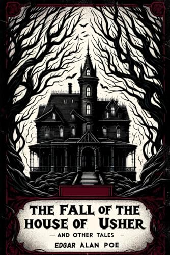 The Fall of the House of Usher and Other Tales
