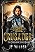 The Crusader (The Crusader Series)